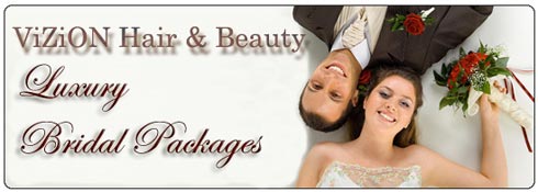 ViZiON Hair & Beauty Luxury Bridal Packages